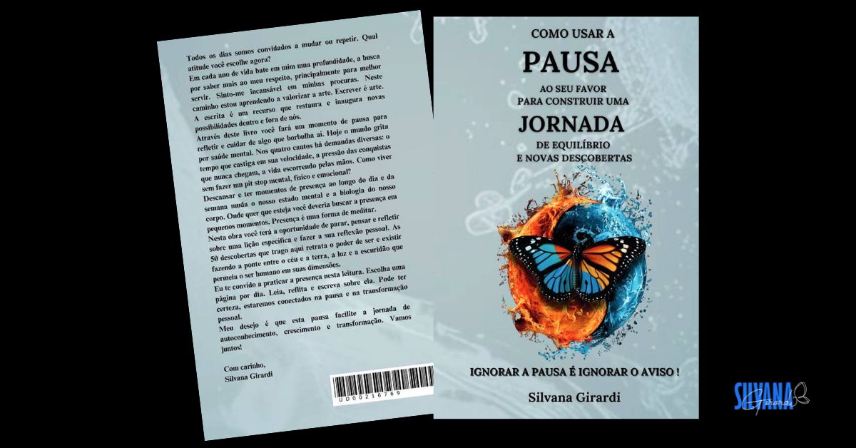 Livro Como usar a pausa ao seu favor para construir uma jornada de equilíbrio e novas descobertas - Dra. Silvana Girardi
