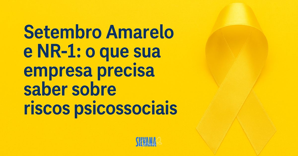 Setembro Amarelo e NR-1: riscos psicossociais no trabalho